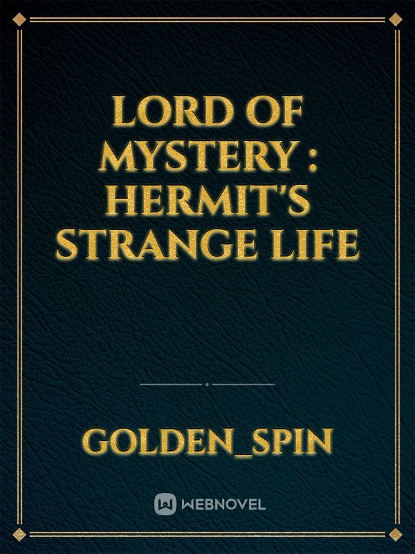 Lord of mystery : Hermit's strange life Book