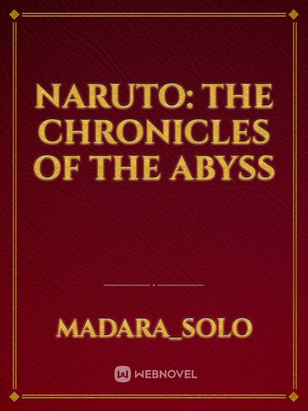 NARUTO: THE CHRONICLES OF THE ABYSS