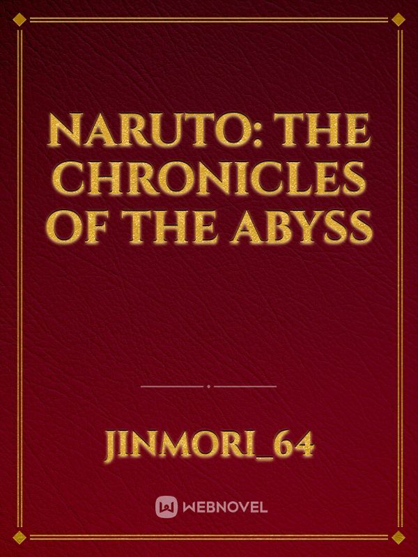 NARUTO: THE CHRONICLES OF THE ABYSS