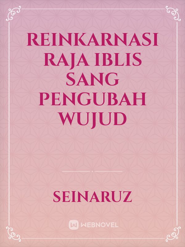 Reinkarnasi Raja Iblis Sang Pengubah Wujud