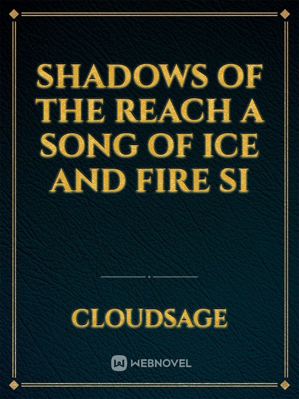 Shadows of the reach a song of ice and fire sI Book