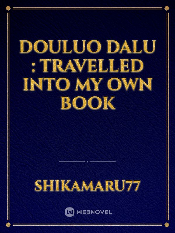 douluo dalu : travelled into my own book