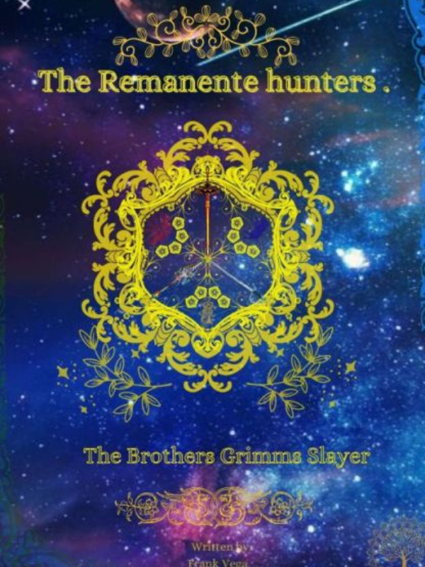 he Remanente hunters : The Brothers Grimms Slayer.