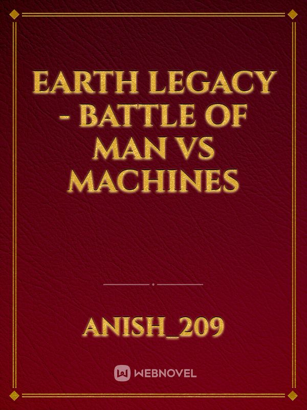 Earth Legacy - Battle Of Man vs Machines Book