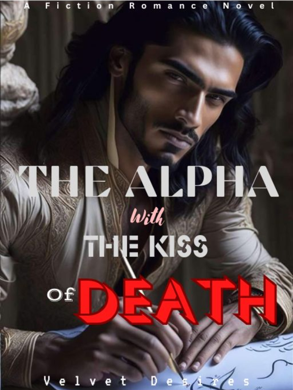The Alpha With The Kiss Of Death