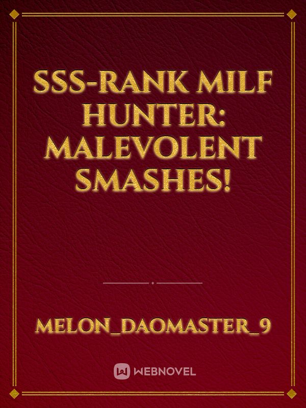 SSS-rank Milf hunter: Malevolent Smashes! Book