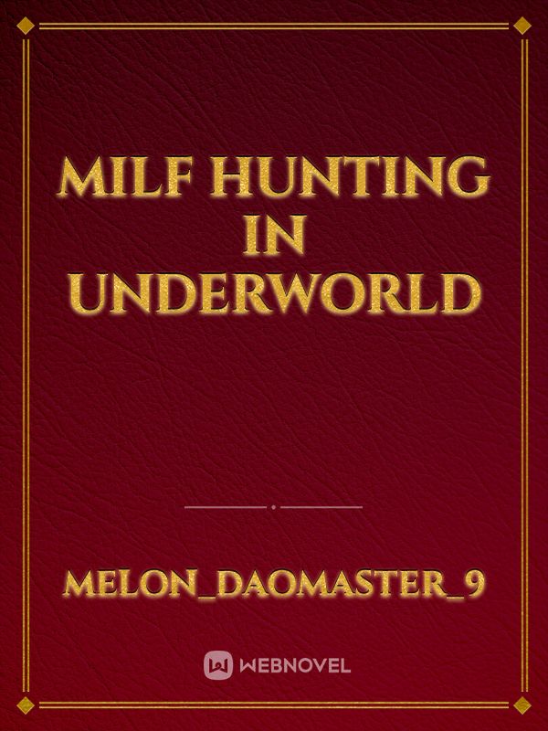 MILF Hunting in Underworld