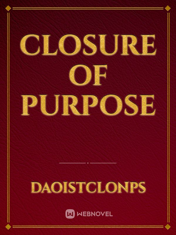 Closure Of Purpose Book