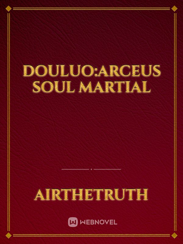 Douluo:Arceus Soul Martial
