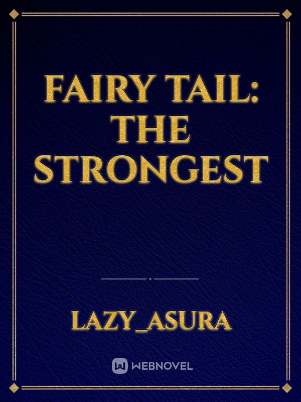Fairy Tail: The Strongest