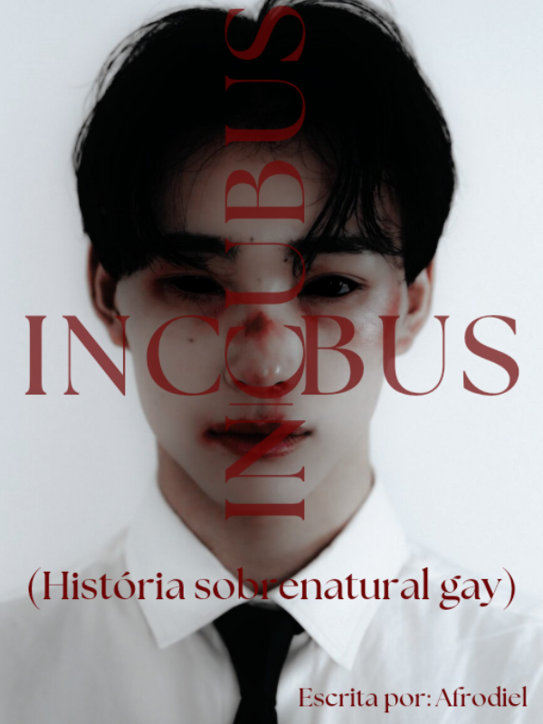 INCUBUS (História Sobrenatural Gay - BL) Book