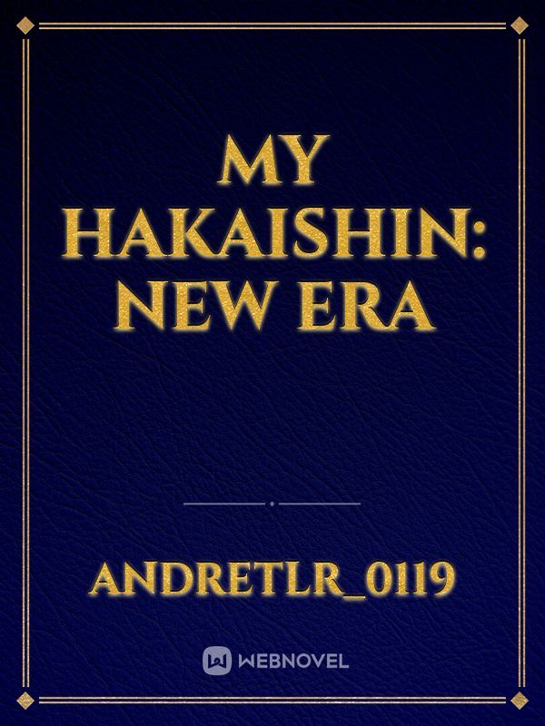 My Hakaishin: New Era