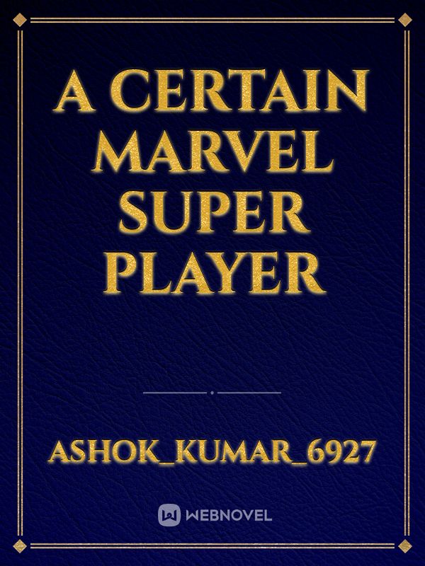 A Certain Marvel Super Player