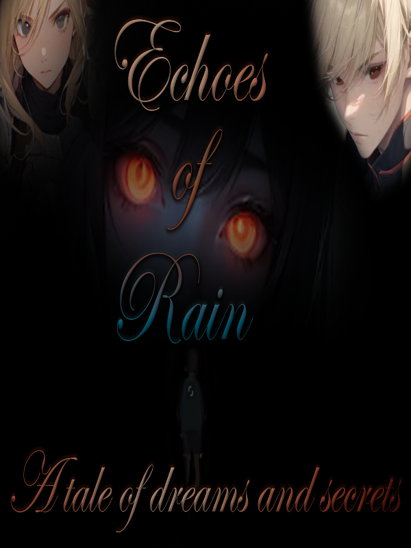 Echoes of Rain: A tale of dreams and secrets