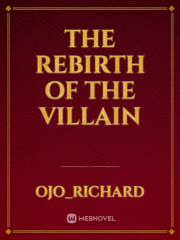 The Rebirth Of The Villain