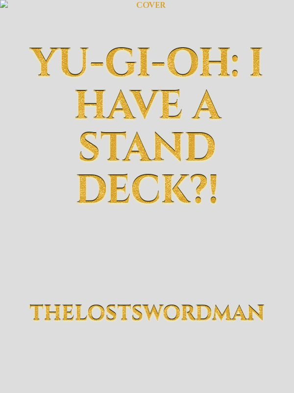 yu-gi-oh: I have a stand deck?!