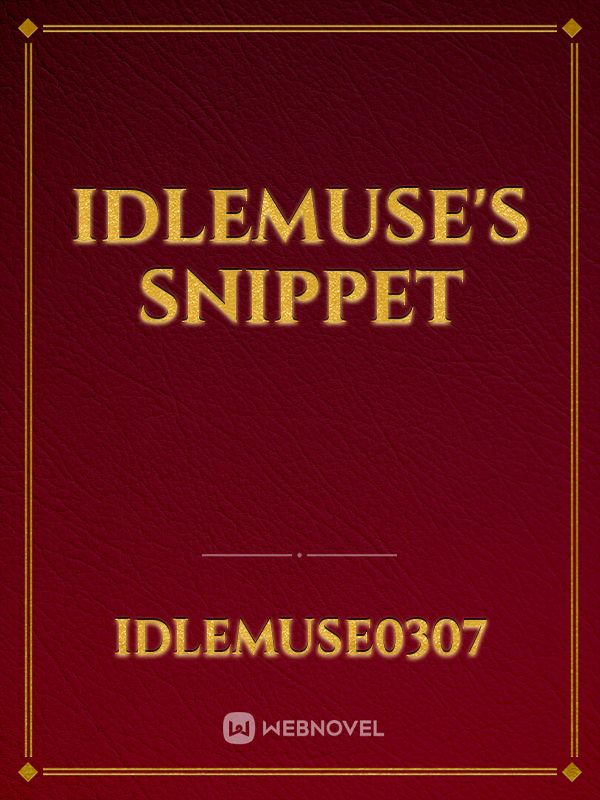 IdleMuse's Snippet