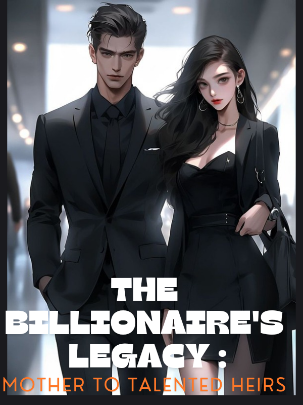 "The Billionaire's Legacy: Mother to Talented Heirs"