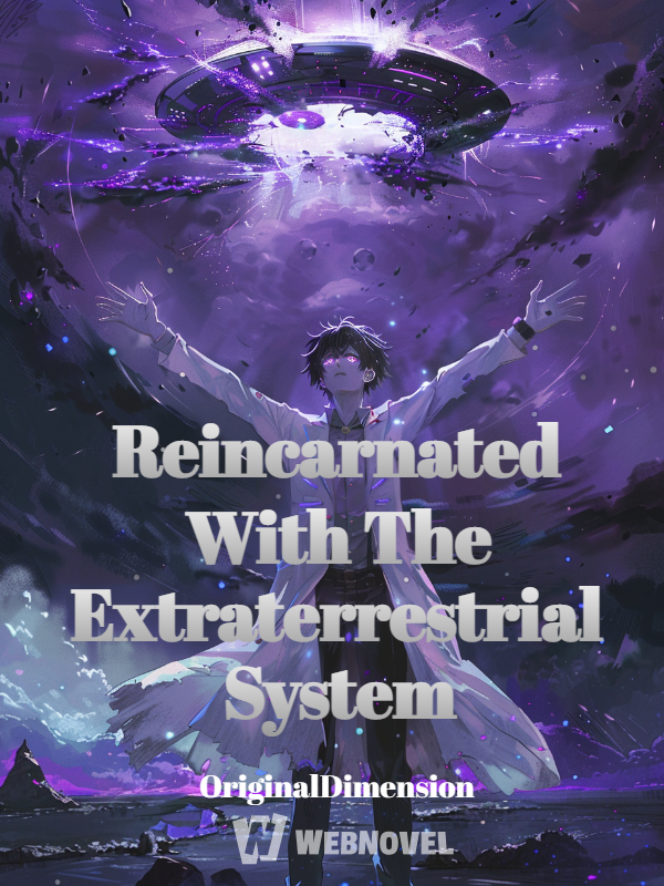 Reincarnated With The Extraterrestrial System