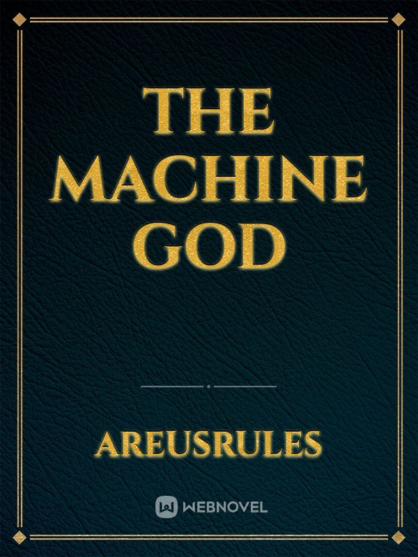 The machine god