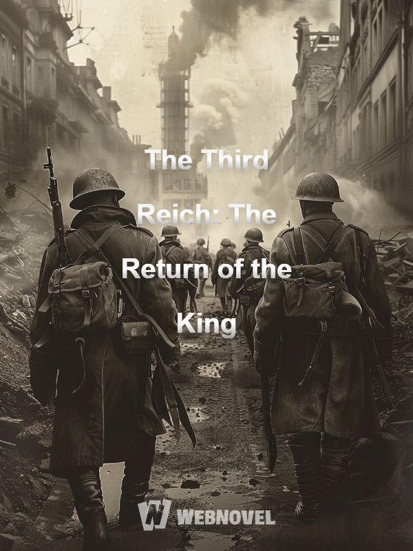 The Third Reich: The Return of the King