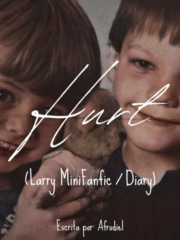 Hurt (Larry MiniFanfic - Diary) Book