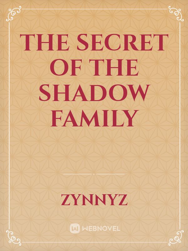 The Secret of the Shadow Family Book
