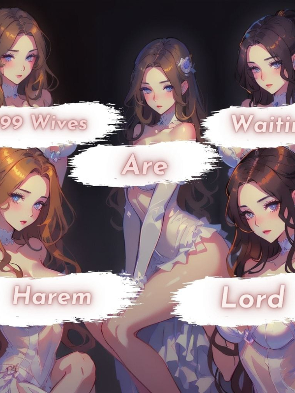 999 Wives are Waiting, Harem Lord