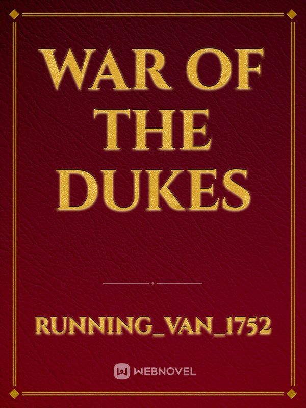 War Of The Dukes