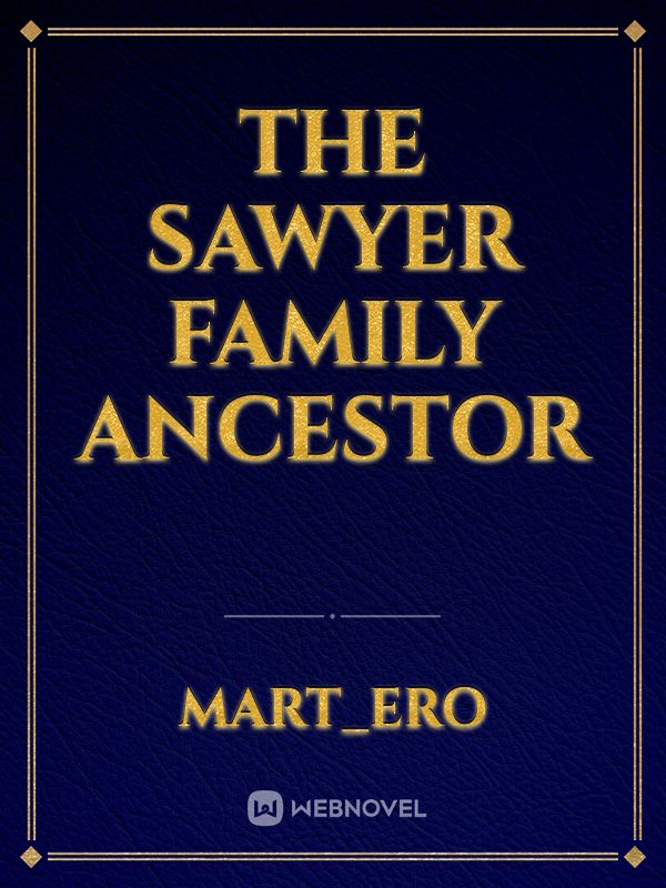 The Sawyer Family Ancestor