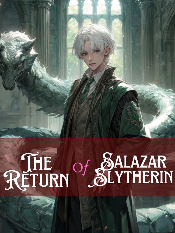 Return of Salazar Slytherin