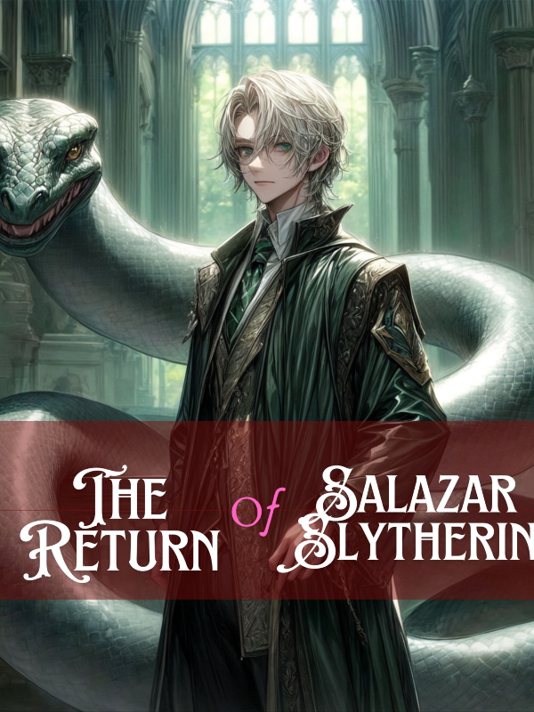 Return of Salazar Slytherin