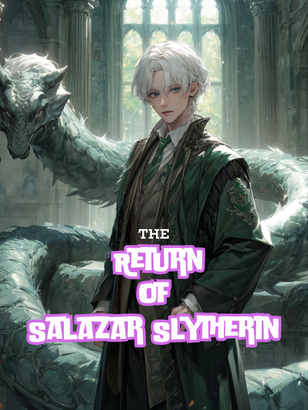 Return of Salazar Slytherin