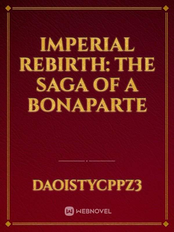 Imperial Rebirth: The Saga of a Bonaparte