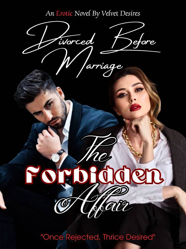 Divorced Before Marriage: The Forbidden Romance