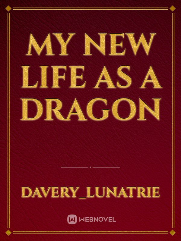 My new Life as a Dragon