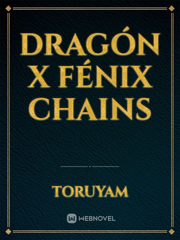 Dragón x Fénix Chains Book