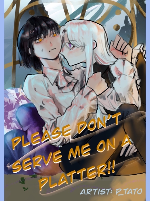 Please Don’t Serve Me On A Platter!!