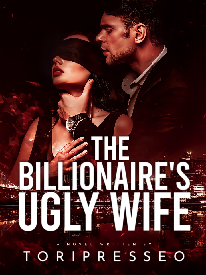 The Billionaire's Ugly Wife
