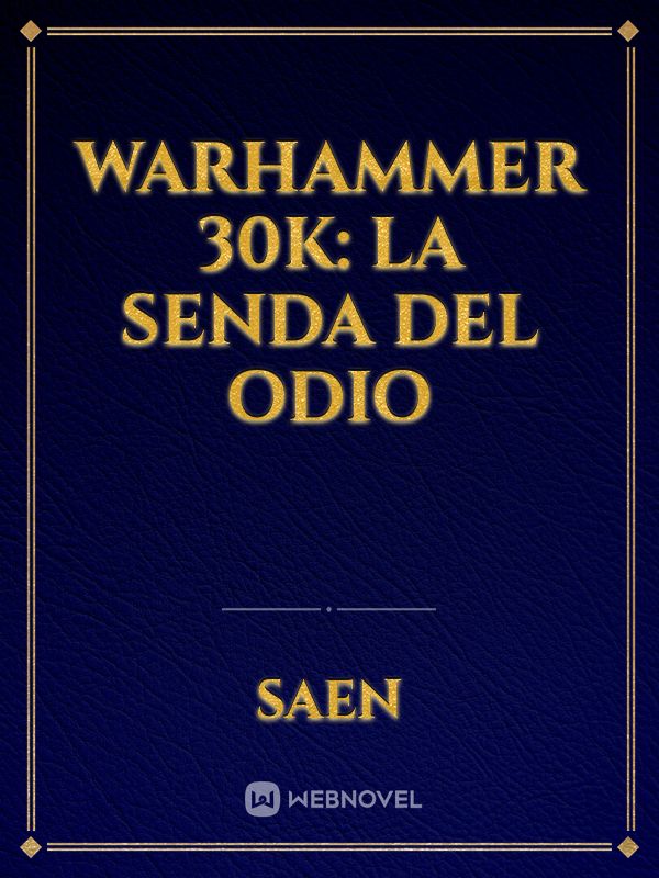 Warhammer 30k: La senda del odio Book