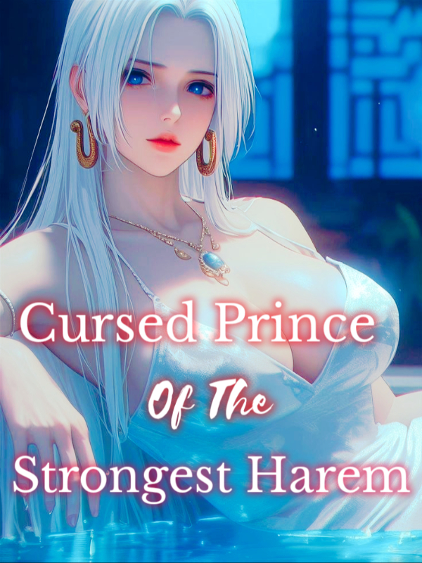 Cursed Prince of the Strongest Harem