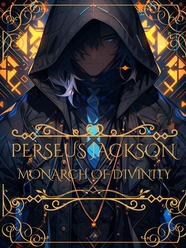Perseus Jackson Monarch of Divinity