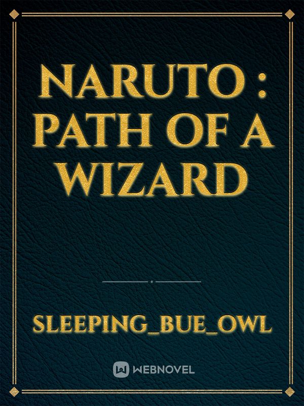 Naruto : Path of a wizard