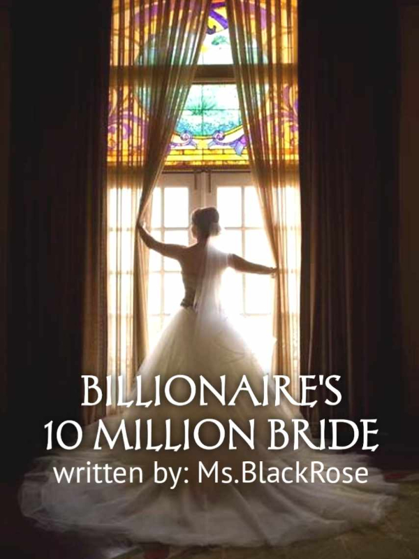 BILLIONAIRE'S 10 MILLION BRIDE