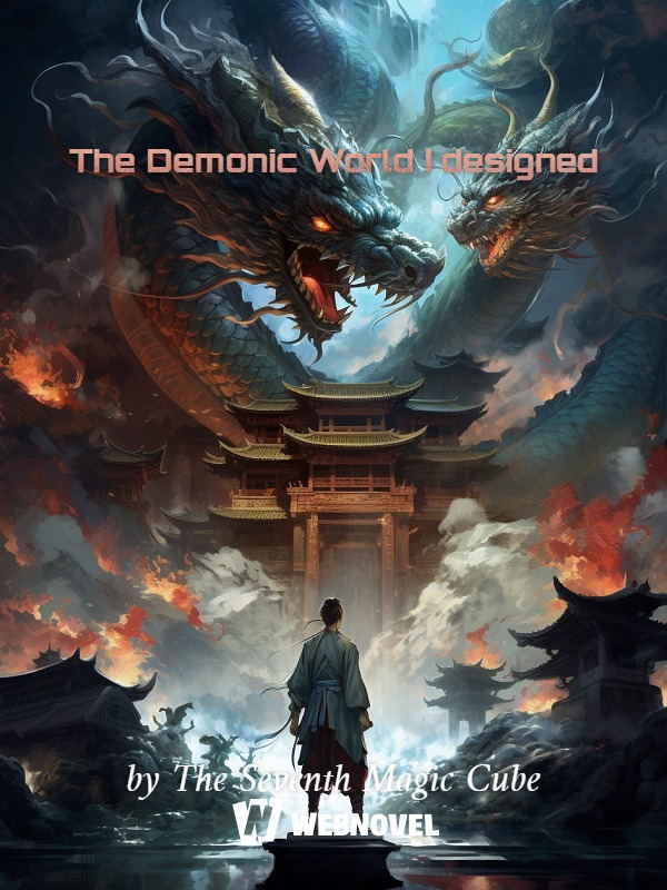 The Demonic World I designed