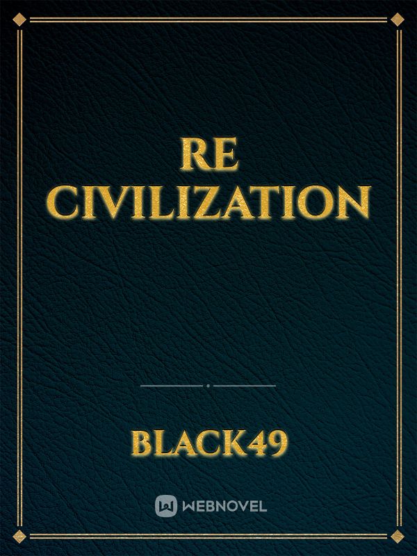 Re Civilization