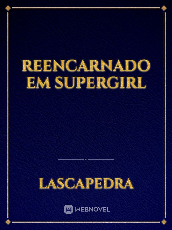 reencarnado em supergirl Book