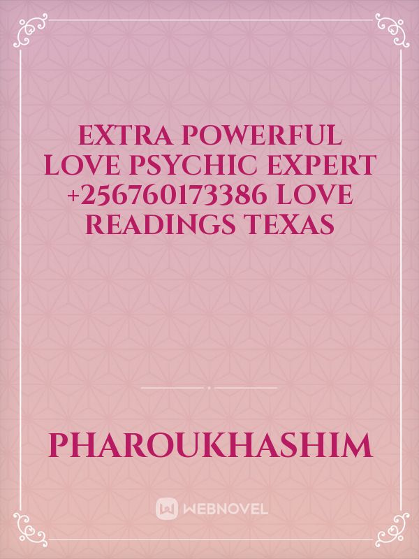 Extra Powerful Love Psychic Expert +256760173386  Love Readings Texas Book