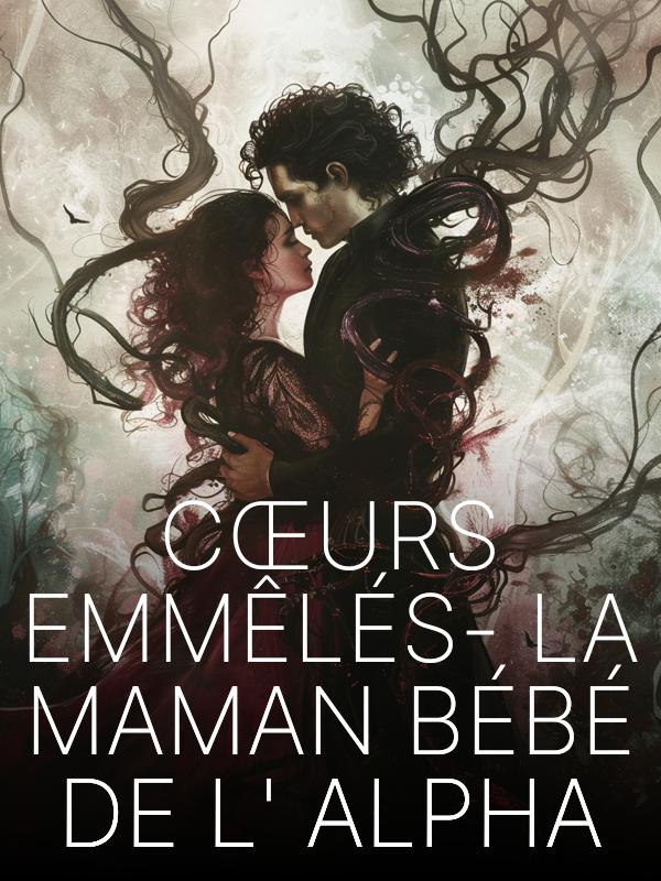 Cœurs emmêlés - La maman bébé de l'Alpha