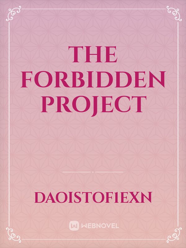 The Forbidden Project